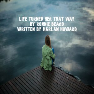 Ronnie Beard - Life Turned Her That Way - 排舞 音乐