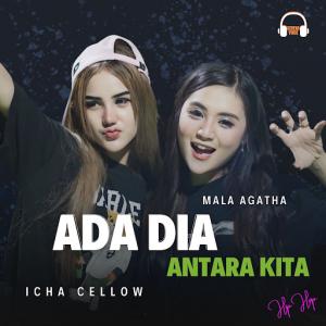 Mala Agatha - Ada Dia Antara Kita (feat. Icha Cellow) - 排舞 音樂